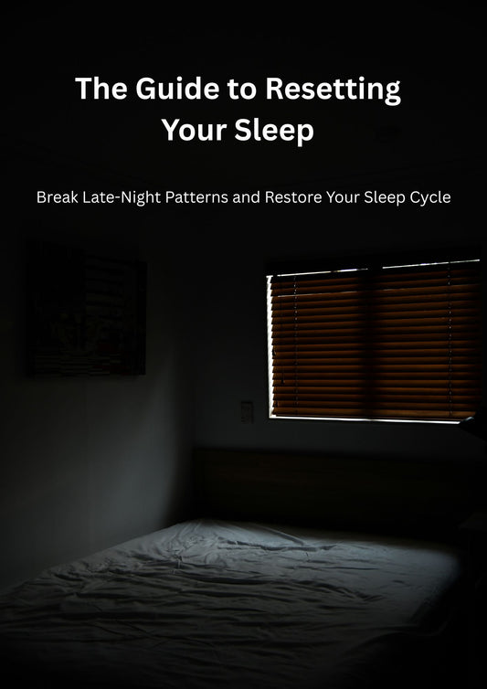 The Guide to Resetting Your Sleep